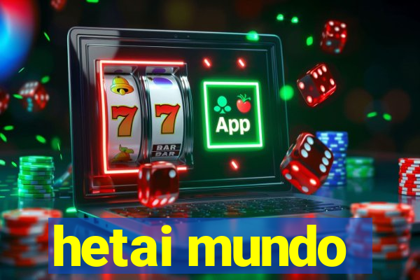 hetai mundo